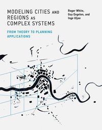 bokomslag Modeling Cities and Regions as Complex Systems