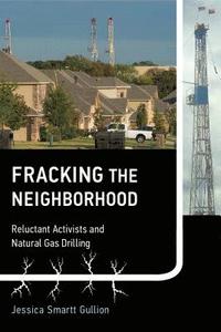 bokomslag Fracking the Neighborhood