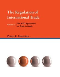 bokomslag The Regulation of International Trade: Volume 2