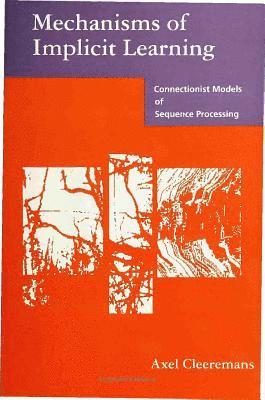 Mechanisms of Implicit Learning 1