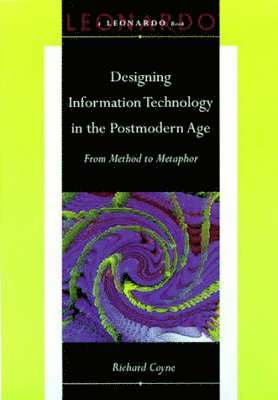 Richard Coyne, Roger F. Malina, Sean Cubitt - Designing Information Technology in the Postmodern Age, Inbunden