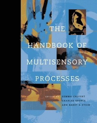 Gemma A. Calvert, Charles Spence, Barry E. Stein - Handbook of Multisensory Processes, Inbunden