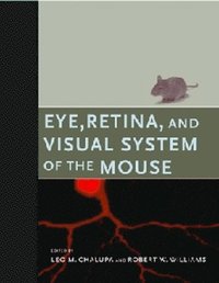 bokomslag Eye, Retina, and Visual System of the Mouse