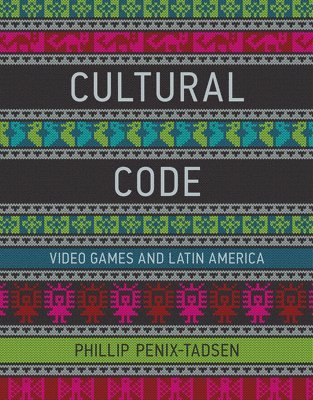 Phillip (University of Delaware) Penix-Tadsen - Cultural Code, Inbunden