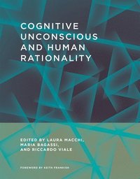 bokomslag Cognitive Unconscious and Human Rationality