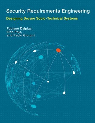 Fabiano Dalpiaz, Elda Paja, Paolo Giorgini - Security Requirements Engineering, Inbunden