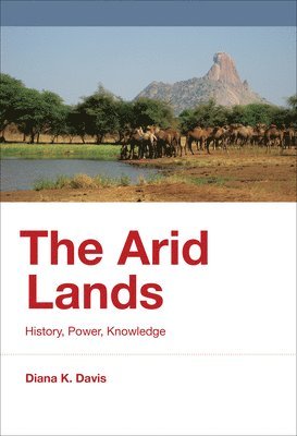 Diana K. Davis - The Arid Lands, Inbunden