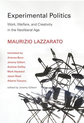 Maurizio Lazzarato, Jeremy Gilbert - Experimental Politics, Inbunden