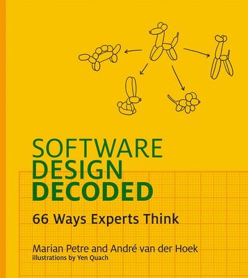 Marian Petre, André van der Hoek - Software Design Decoded, Inbunden