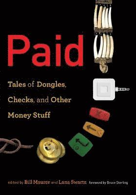 Bill Maurer, Lana Swartz - Paid, Inbunden