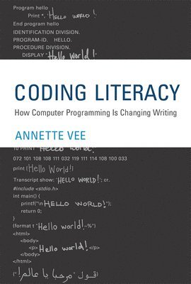 Annette Vee - Coding Literacy, Inbunden