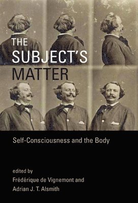 Frédérique de Vignemont, Adrian J. T. Alsmith - Subject's Matter, Inbunden