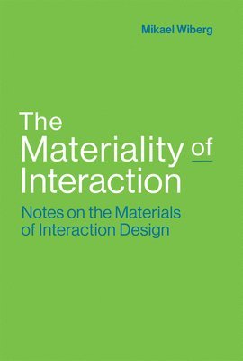 The Materiality of Interaction 1