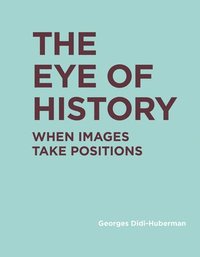 bokomslag The Eye of History