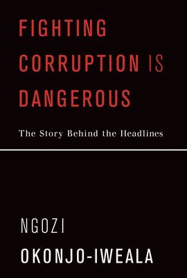 bokomslag Fighting Corruption Is Dangerous