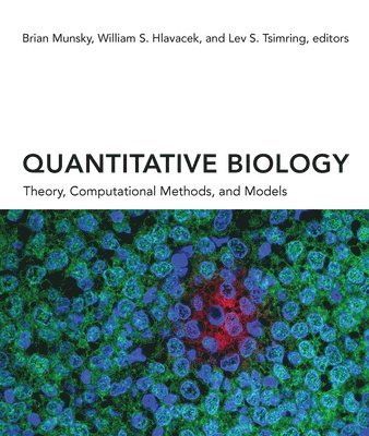 Brian Munsky, William S. Hlavacek, Lev S. Tsimring - Quantitative Biology, Inbunden