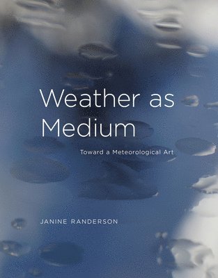 Weather as Medium 1