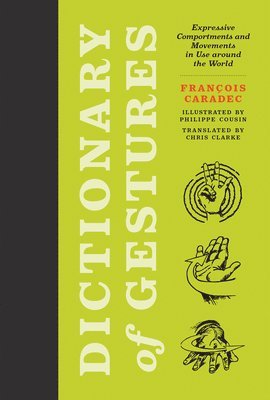 François Caradec - Dictionary of Gestures, Inbunden