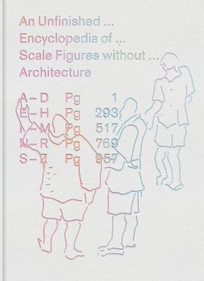 An Unfinished Encyclopedia of Scale Figures without Architecture 1