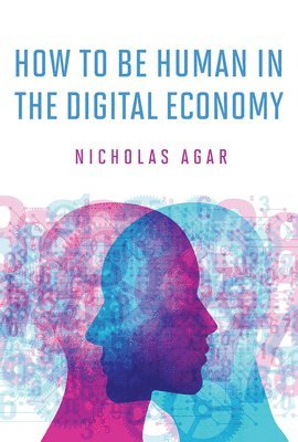 How to Be Human in the Digital Economy 1