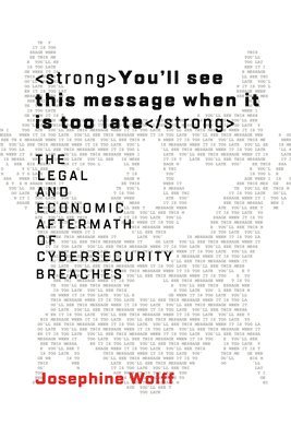 Josephine Wolff - You'll see this message when it is too late, Inbunden
