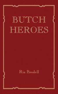 bokomslag Butch Heroes