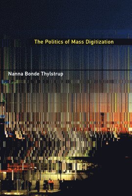 The Politics of Mass Digitization 1