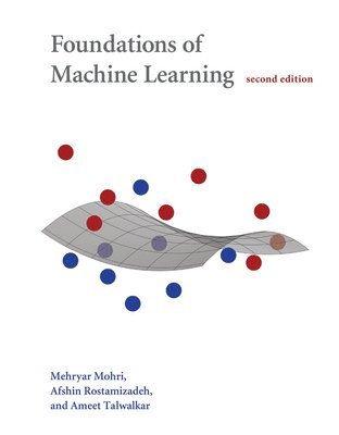 Mehryar Mohri, Afshin Rostamizadeh, Ameet Talwalkar - Foundations of Machine Learning, Inbunden