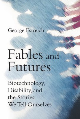 bokomslag Fables and Futures