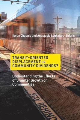 bokomslag Transit-Oriented Displacement or Community Dividends?