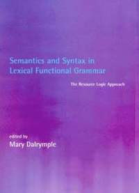 bokomslag Semantics and Syntax in Lexical Functional Grammar