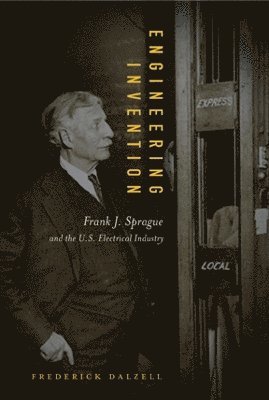 Frederick Dalzell - Engineering Invention, Inbunden