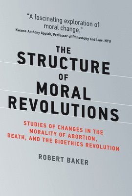 The Structure of Moral Revolutions 1