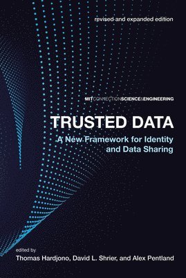 Thomas Hardjono, David L. Shrier, Alex Pentland - Trusted Data, Häftad