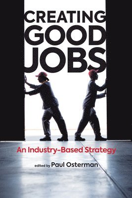 Creating Good Jobs 1