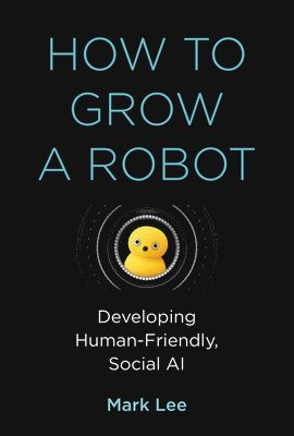 bokomslag How to Grow a Robot