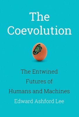 Edward Ashford Lee, Berkeley) Lee, Edward Ashford (Robert S. Pepper Distinguished Professor, University of California - Coevolution, Inbunden