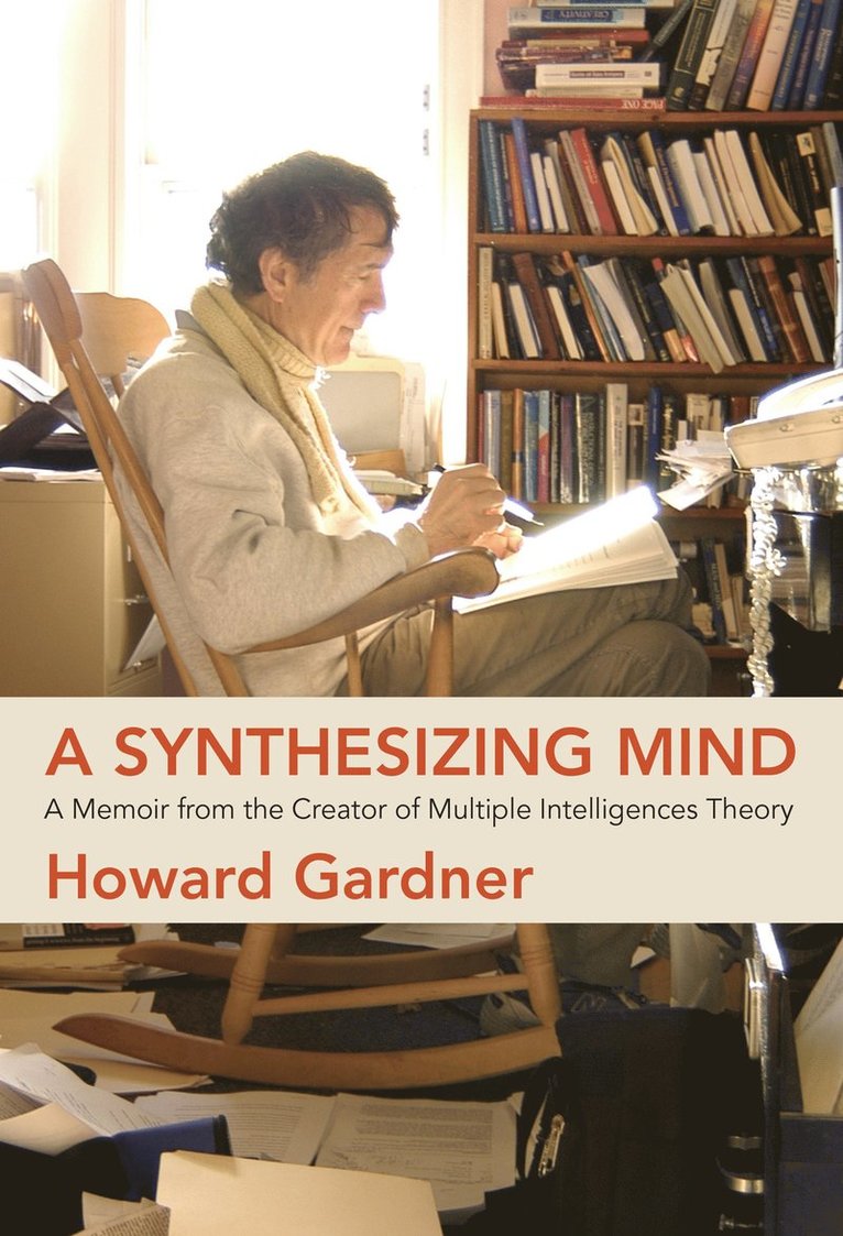 Howard Gardner - Synthesizing Mind, Inbunden