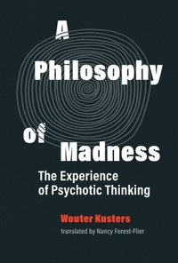 bokomslag A Philosophy of Madness