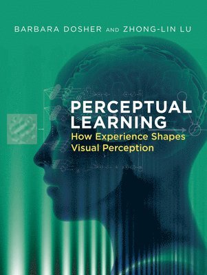 Barbara Dosher, Zhong-Lin Lu - Perceptual Learning, Inbunden