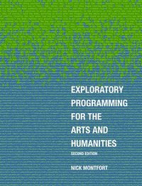 bokomslag Exploratory Programming for the Arts and Humanities, second edition