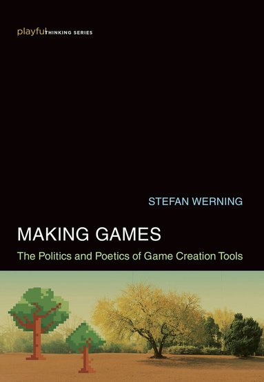 Stefan Werning - Making Games, Inbunden