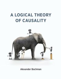 bokomslag A Logical Theory of Causality