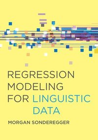 bokomslag Regression Modeling for Linguistic Data