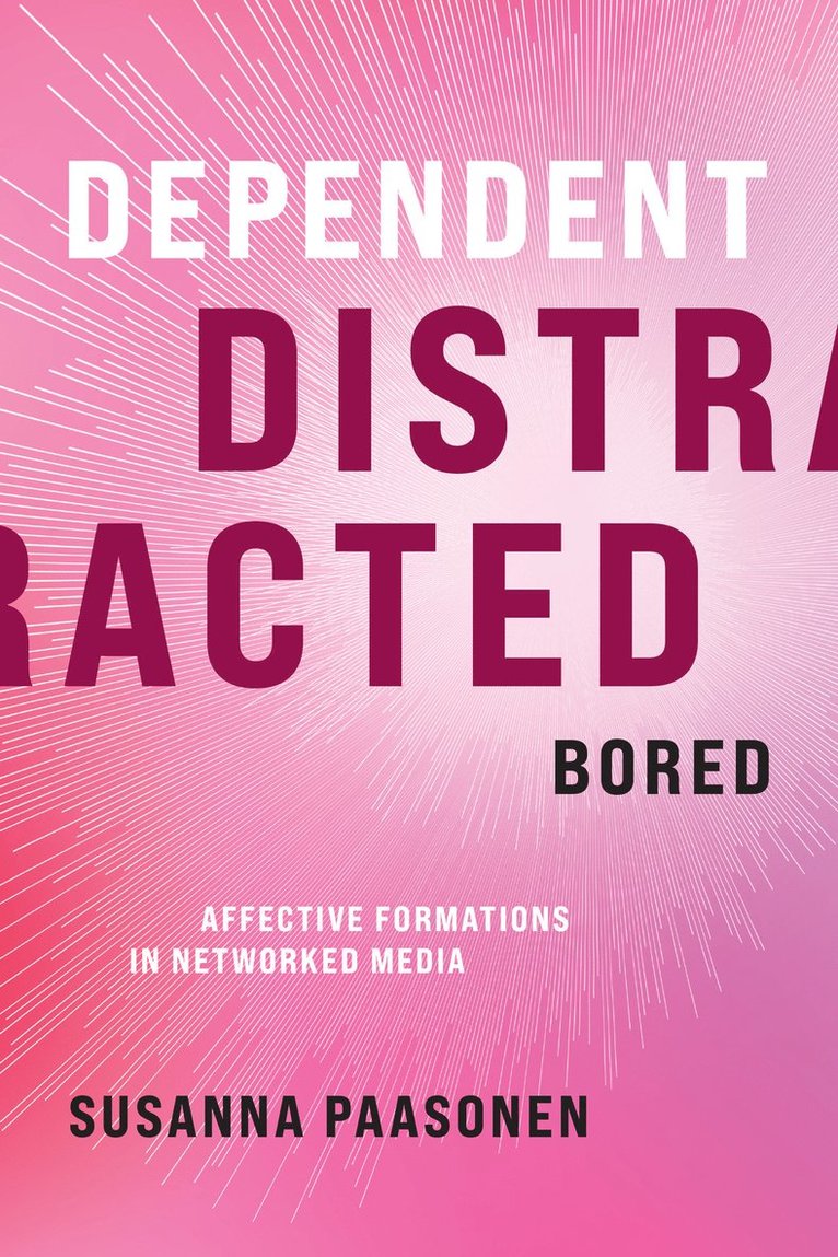 Dependent, Distracted, Bored 1