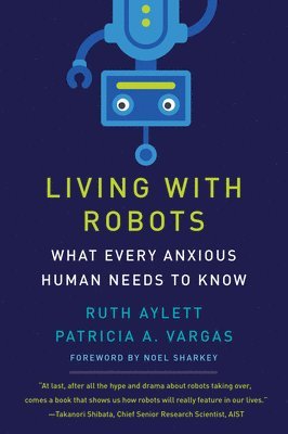 Ruth Aylett, Patricia A. Vargas, Patricia A Vargas - Living with Robots, Inbunden