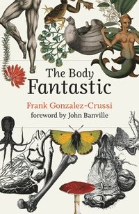 bokomslag The Body Fantastic
