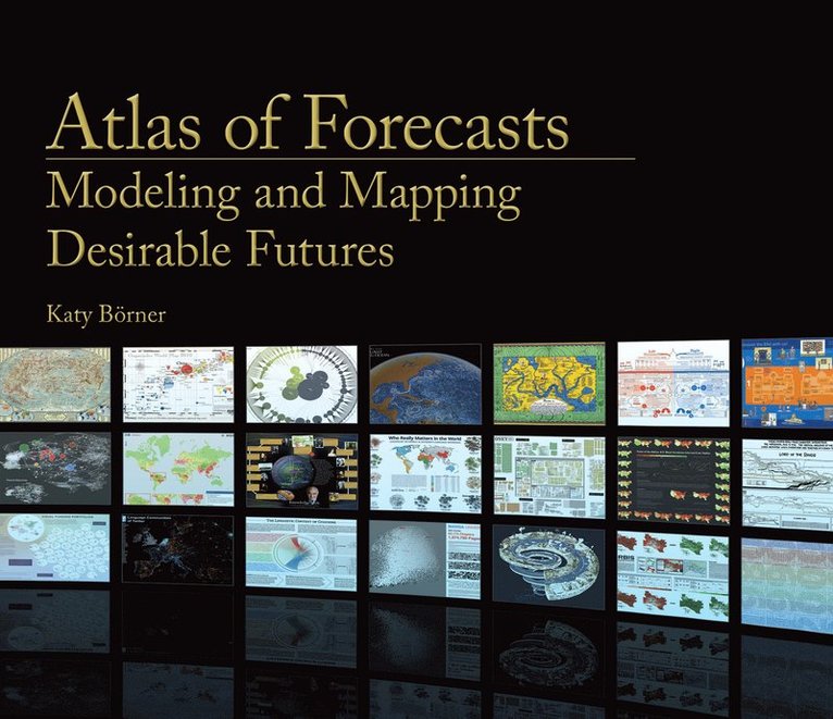 Katy Borner - Atlas of Forecasts, Inbunden