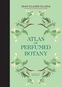 bokomslag Atlas of Perfumed Botany