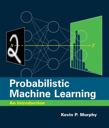 Kevin P. Murphy - Probabilistic Machine Learning, Inbunden